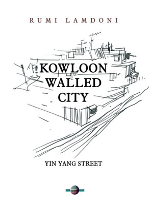 cover image of Kowloon Walled City